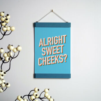 Alright Sweet Cheeks A5 Print With Hanging Frame, 5 of 7