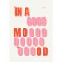 In A Good Mood Print, thumbnail 2 of 2