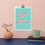 Bit Bloody Brilliant Bold Typographic Giclee Print, thumbnail 8 of 12