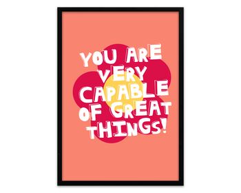 You Are Very Capable Of Great Things Print A4, 4 of 5