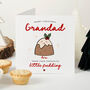 Personalised Christmas Card For Grandad Little Pudding Design, thumbnail 1 of 7
