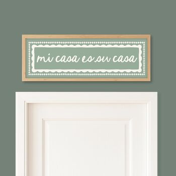 Mi Casa Es Su Casa Framed Print, 4 of 6