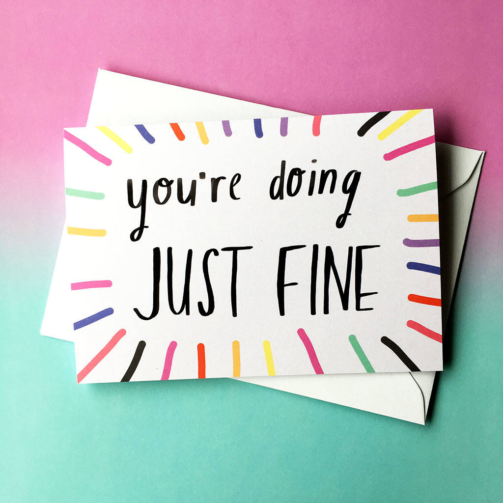 you-re-doing-just-fine-card-by-nicola-rowlands-notonthehighstreet