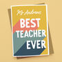 Thank You Teacher 'Best Ever' Personalised Card, thumbnail 1 of 2
