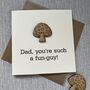 Personalised Fun Guy Mushroom Father's Day Card, thumbnail 1 of 2