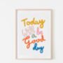 Today Will Be A Good Day Motivational Art Print, thumbnail 3 of 5