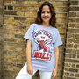 Let The Good Times Roll Women's Slogan T Shirt In Grey, thumbnail 3 of 4