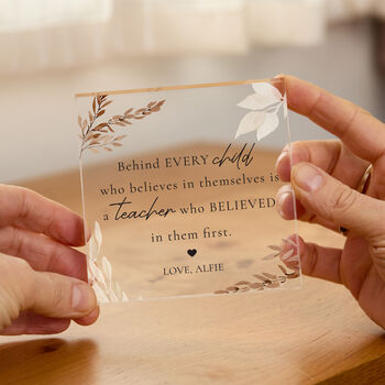 Personalised A Teacher Who Believed Acrylic Plaque, 3 of 3
