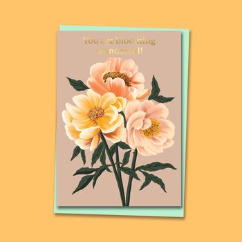 You Are Blooming Wonderful Peonies Gold Foil Card, 2 of 2