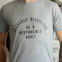 Responsible Adult Funny Mens T Shirt, thumbnail 1 of 3