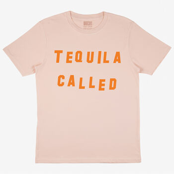 Tequila Called Women’s Slogan T Shirt, 2 of 4