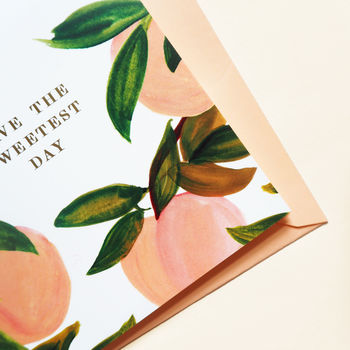 Have The Sweetest Day Peach Birthday Card A6, 5 of 5