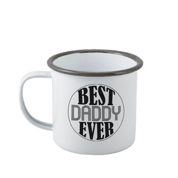 Personalised Best Daddy Ever Enamel Mug, 2 of 6