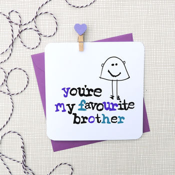 'You're My Favourite Brother' Greeting Card, 2 of 3