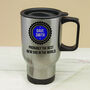 Dad's Personalised Badge Of Honour Travel Mug, thumbnail 7 of 8