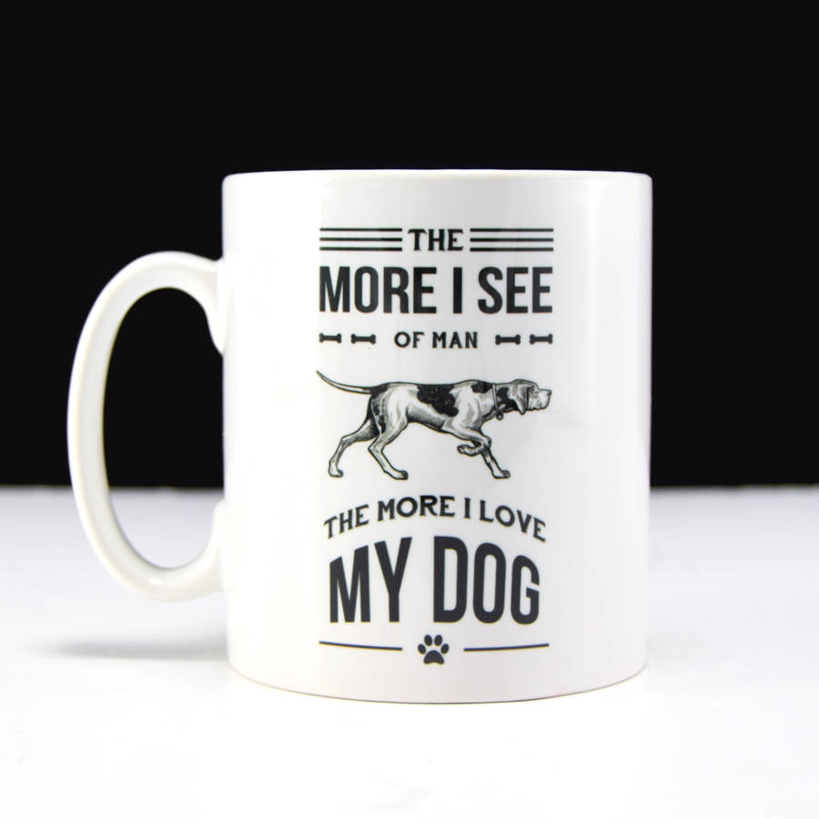 'the more i love my dog' mug by of life & lemons | notonthehighstreet.com