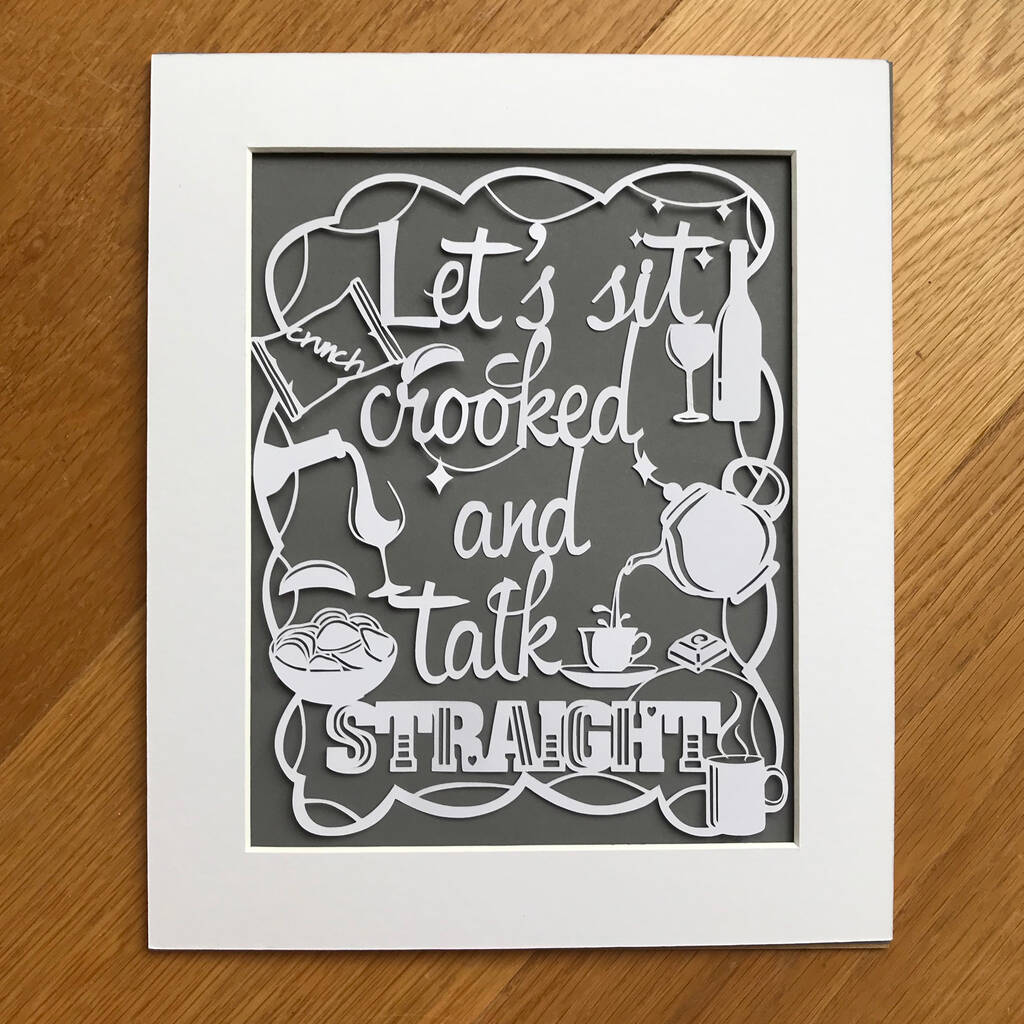 Let's Sit Crooked And Talk Straight Papercut Art, 1 of 3