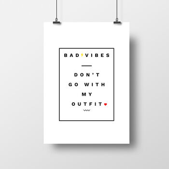 'Bad Vibes Don't Go With My Outfit' Fashion Print, 3 of 3