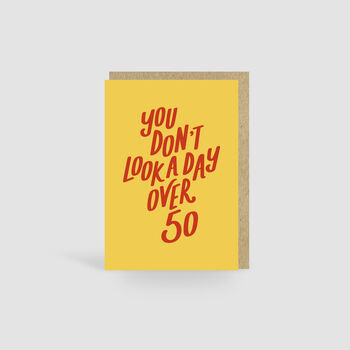 You Don't Look A Day Over 50! Lilac Birthday Card, 2 of 4
