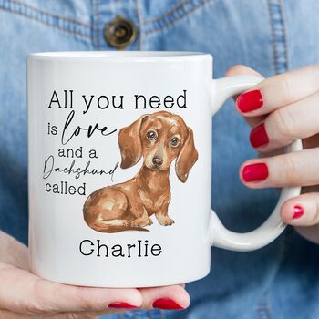 Personalised All You Need Is Love And A Dachshund Mug, 2 of 2