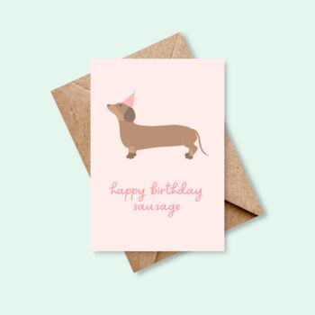 'Happy Birthday Sausage' Cute Dachshund Greetings Card By Alaina Creates