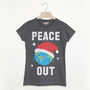Peace Out Women's Festive Christmas T Shirt, thumbnail 1 of 1