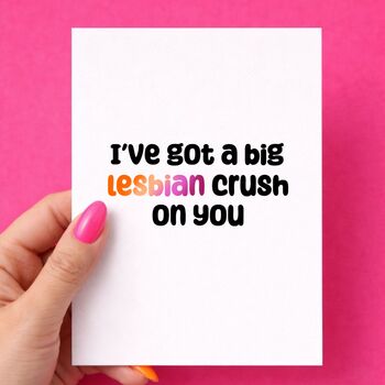 Funny Lesbian Valentine’s Card – Big Lesbian Crush On You, 3 of 6