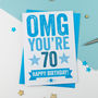 Omg You're 70 Birthday Card, thumbnail 2 of 3