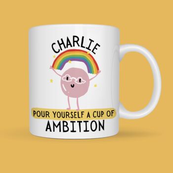 Personalised Pour Yourself A Cup Of Ambition Mug, 5 of 7