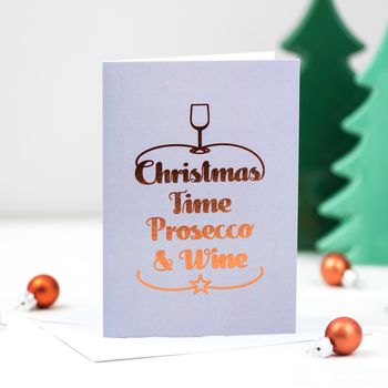 Luxury Foiled 'Prosecco And Wine' Christmas Card, 3 of 6