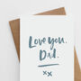 'Love You Dad' Father's Day Card, thumbnail 2 of 4