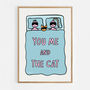 You, Me And The Cat Print, thumbnail 7 of 8