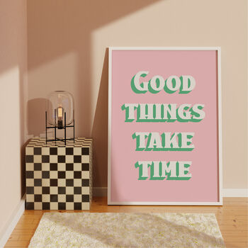 Good Things Take Time Print, 5 of 5