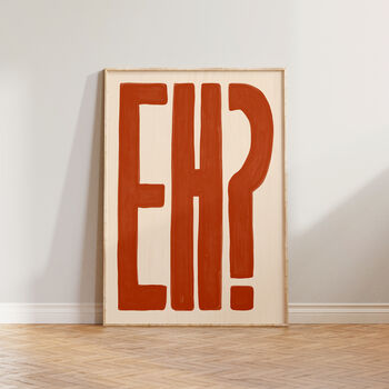 Eh? Bold Typography Wall Art Print, 10 of 11
