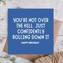 Rolling Down The Hill Gracefully Funny Birthday Card, thumbnail 1 of 3