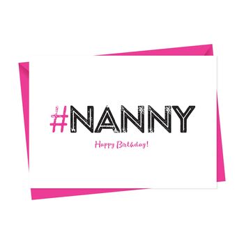 Hashtag Nanny Birthday Card, 3 of 3