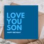 Happy Birthday Card For Son, thumbnail 1 of 3