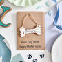 Personalised Mother's Day From The Dog Bone Card, thumbnail 2 of 2