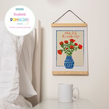 What If It All Works Out Print? Poppies In A Vase Wall Art Print | Digital Download, 7 of 7