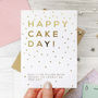 Birthday 'Happy Cake Day' Gold Foil Card, thumbnail 2 of 2