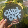 Chill Out Mini Mirror, thumbnail 1 of 6
