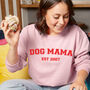Dog Mama Personalised Est Sweatshirt, thumbnail 1 of 4