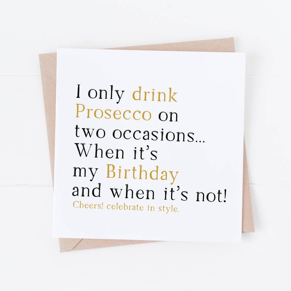 Funny Birthday Card For A Prosecco Lover By Word Up Creative