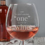 Personalised 'One Glass' Whole Bottle Of Wine Glass, thumbnail 1 of 5