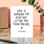 Love Is Letting You Think You're Right Valentine's Card, thumbnail 1 of 2