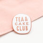 'Tea And Cake Club' Enamel Pin, thumbnail 1 of 6