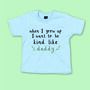 'When I Grow Up' Daddy Baby Toddler T Shirt, thumbnail 2 of 2