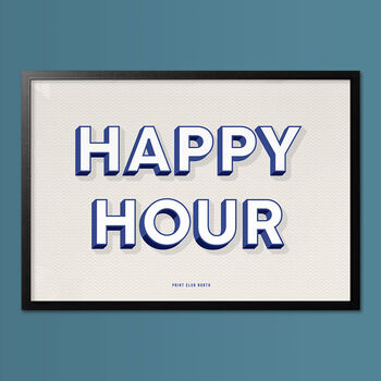 Happy Hour, Poster Print, Bar Wall Art, Wall Art Print, Fun Typography Print, Colourful Art, Home Decor, A5, A4, A3, A2, A1, 5 of 5