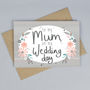 To My Mum On My Wedding Day Card, thumbnail 1 of 2