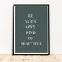 'Be Your Own Kind Of Beautiful' Print, thumbnail 3 of 8